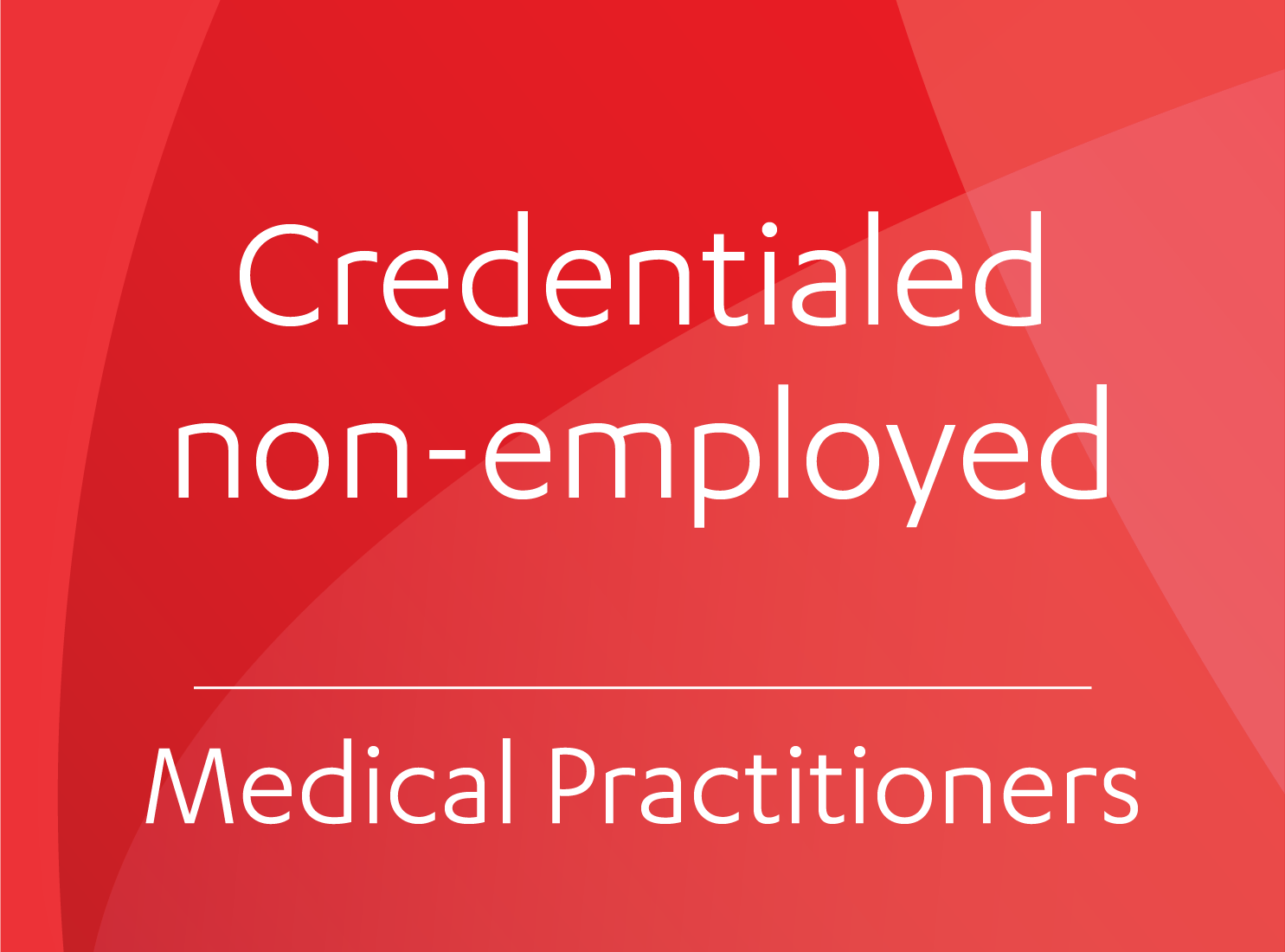 VMOs: Credentialed, non-employed medical practitioners